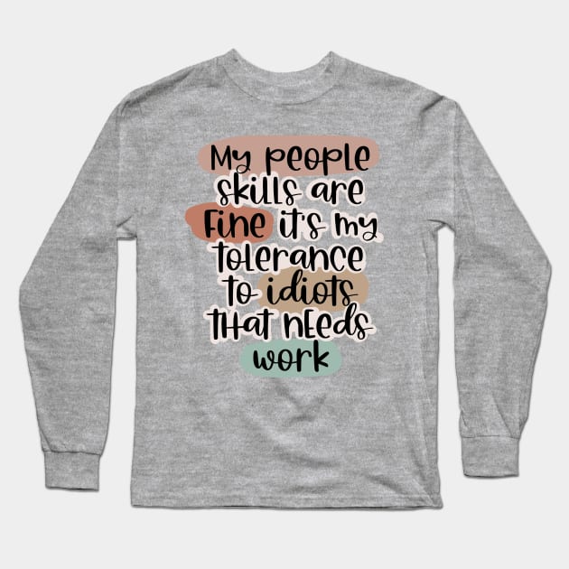 My people skils are fine design Long Sleeve T-Shirt by Ruralmarket